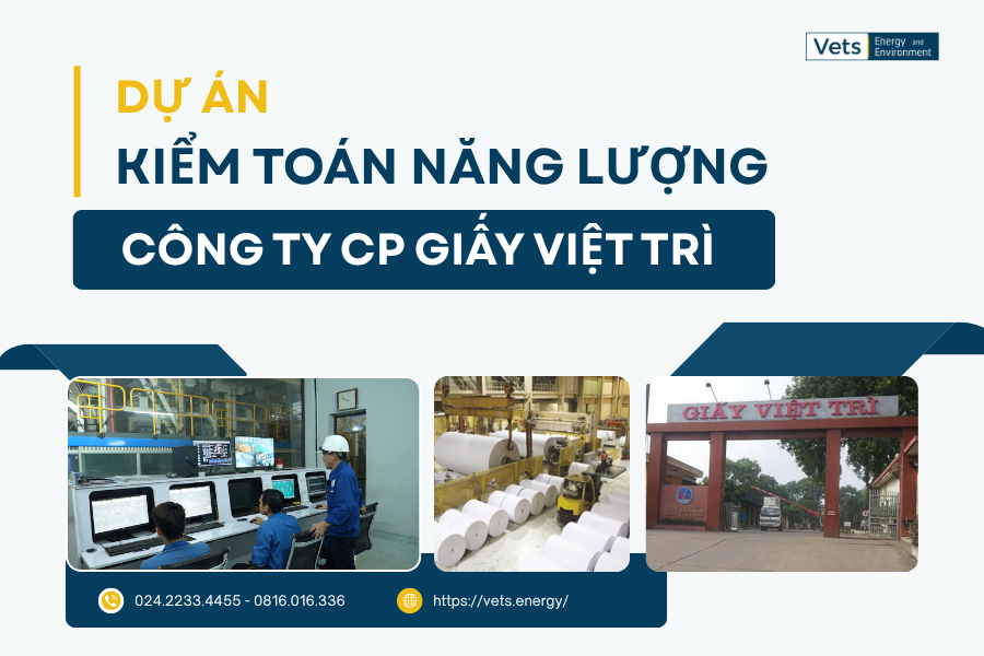 VETS | Energy And Environment triển khai dự án kiểm toán năng lượng cho Công ty Cổ phần Giấy Việt Trì