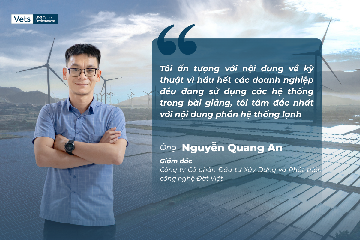 Ông Nguyễn Quang An, học viên khoá Người quản lý năng lượng chia sẻ cảm nhận về khoá học